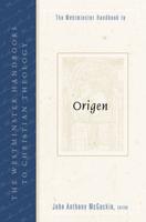 The Westminster Handbook to Origen