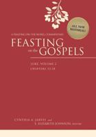 Feasting on the Gospels Volume 2 Luke