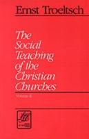 The Social Teaching of the Christian Churches Vol 2