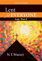 Lent for Everyone. Luke, Year C : A Daily Devotional