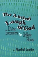 The Ancient Laugh of God