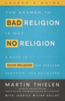 The Answer to Bad Religion Is Not No Religion