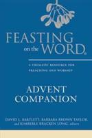 Feasting on the Word. Advent Companion