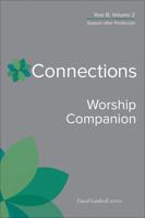 Connections Worship Companion, Year B, Vol. 2