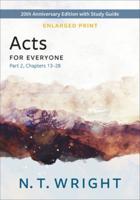 Acts for Everyone, Part 2, Enlarged Print