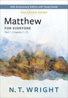 Matthew for Everyone, Part 1, Enlarged Print