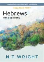 Hebrews for Everyone, Enlarged Print