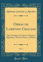 Obras De Lorenzo Gracian, Vol. 1