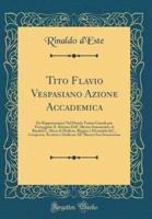 Tito Flavio Vespasiano Azione Accademica