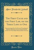 The First Cause and the First Law, or the Three Laws in One