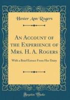 An Account of the Experience of Mrs. H. A. Rogers