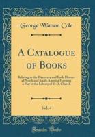 A Catalogue of Books, Vol. 4