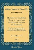 Histoire Du Commerce Et De La Navigation Des Peuples Anciens Et Modernes, Vol. 2
