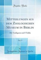 Mitteilungen Aus Dem Zoologischen Museum in Berlin, Vol. 9