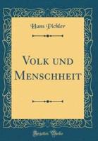 Volk Und Menschheit (Classic Reprint)