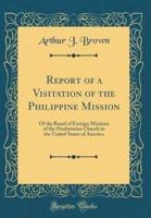 Report of a Visitation of the Philippine Mission
