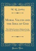Moral Values and the Idea of God