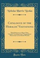 Catalogue of the Heralds' Visitations