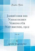 Jahrbï¿½cher Des Nassauischen Vereins Fï¿½r Naturkunde, 1912, Vol. 65 (Classic Reprint)