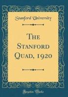 The Stanford Quad, 1920 (Classic Reprint)