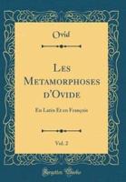 Les Metamorphoses D'Ovide, Vol. 2