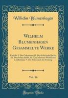 Wilhelm Blumenhagen Gesammelte Werke, Vol. 16