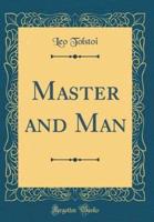 Master and Man (Classic Reprint)