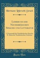 Lehrbuch Der Neuhebrï¿½ischen Sprache Und Litteratur
