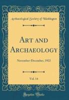 Art and Archaeology, Vol. 14