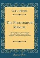 The Photograph Manual