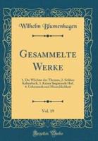 Gesammelte Werke, Vol. 19