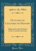 Outlines of Lectures on History
