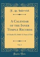 A Calendar of the Inner Temple Records, Vol. 3