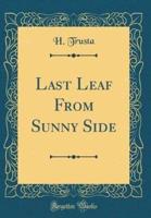 Last Leaf from Sunny Side (Classic Reprint)