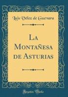 La Montaï¿½esa De Asturias (Classic Reprint)