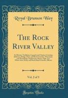 The Rock River Valley, Vol. 2 of 3