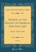 Journal of the Society of Chemical Industry, 1920, Vol. 39