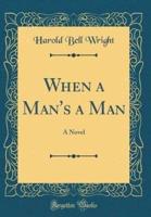 When a Man's a Man