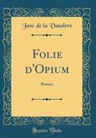 Folie D'Opium