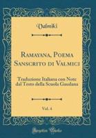 Ramayana, Poema Sanscrito Di Valmici, Vol. 4