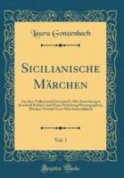 Sicilianische Mï¿½rchen, Vol. 1