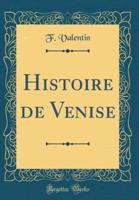Histoire De Venise (Classic Reprint)