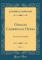 Giraldi Cambrensis Opera, Vol. 2