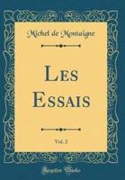 Les Essais, Vol. 2 (Classic Reprint)