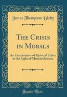 The Crisis in Morals