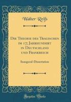 Die Theorie Des Tragischen Im 17; Jahrhundert in Deutschland Und Frankreich