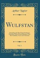 Wulfstan, Vol. 1