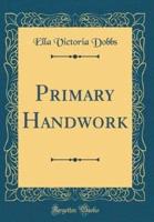 Primary Handwork (Classic Reprint)