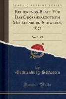 Regierungs-Blatt Fï¿½r Das Groï¿½herzogthum Mecklenburg-Schwerin, 1871
