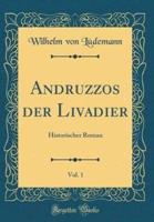 Andruzzos Der Livadier, Vol. 1